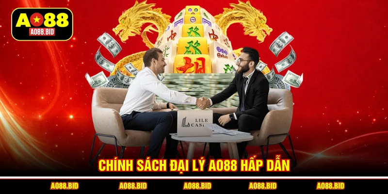 Chính sách đại lý AO88 hấp dẫn